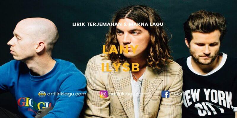 Lirik terjemahan ILYSB karya dari LANY