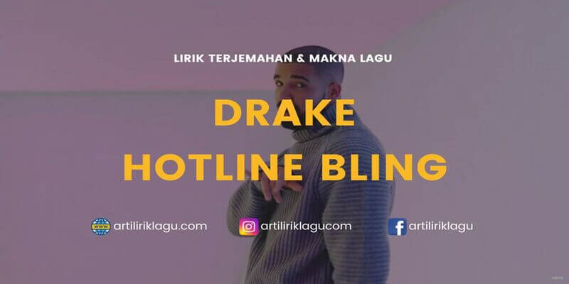 Lirik Lagu Drake Hotline Bling Terjemahan