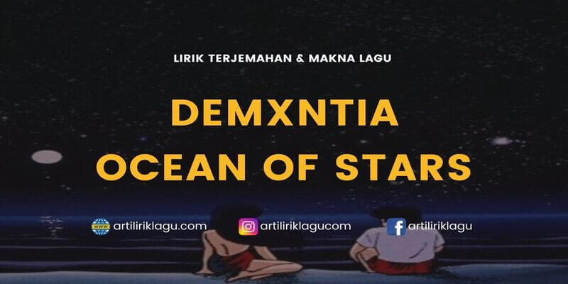 Lirik lagu Demxntia Ocean of Stars dan terjemahan