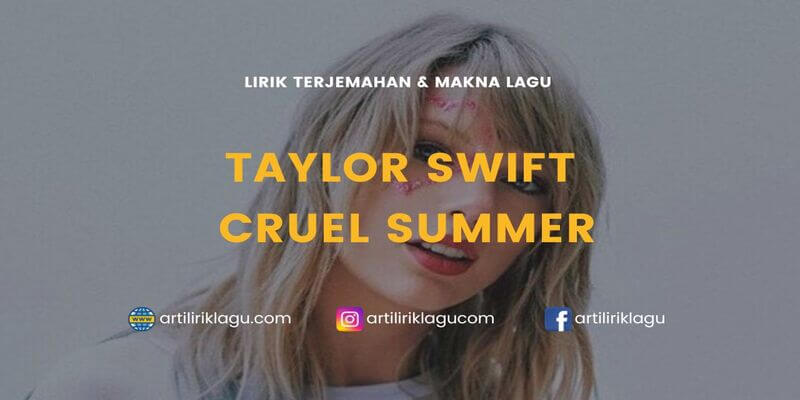 Lirik lagu Taylor Swift Cruel Summer dan terjemahan