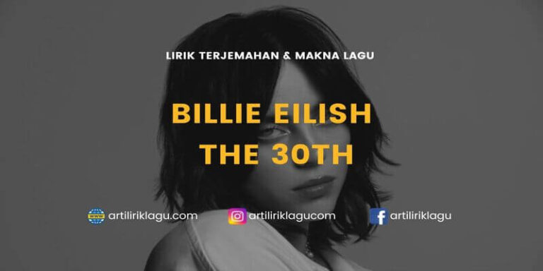Lirik lagu Billie Eilish The 30th dan terjemahan