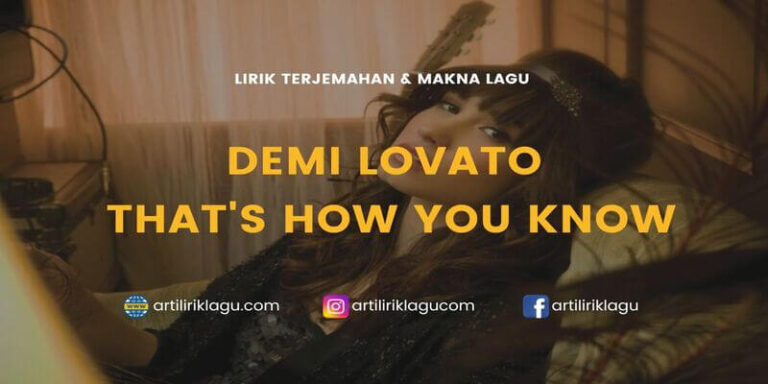 Lirik lagu Demi Lovato That's How You Know dan terjemahan