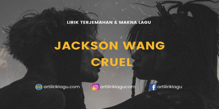 Lirik lagu Jackson Wang Cruel dan terjemahan