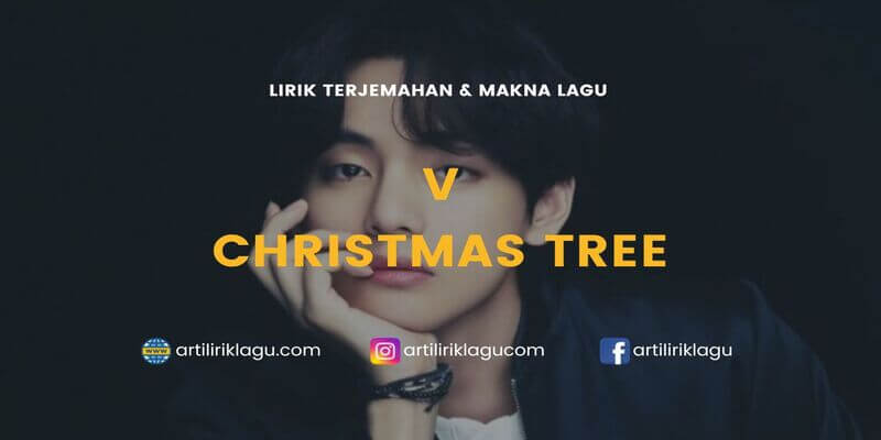 Lirik terjemahan Christmas Tree karya dari V (BTS)