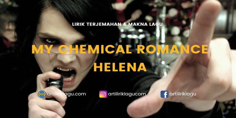 Lirik terjemahan Helena karya dari My Chemical Romance
