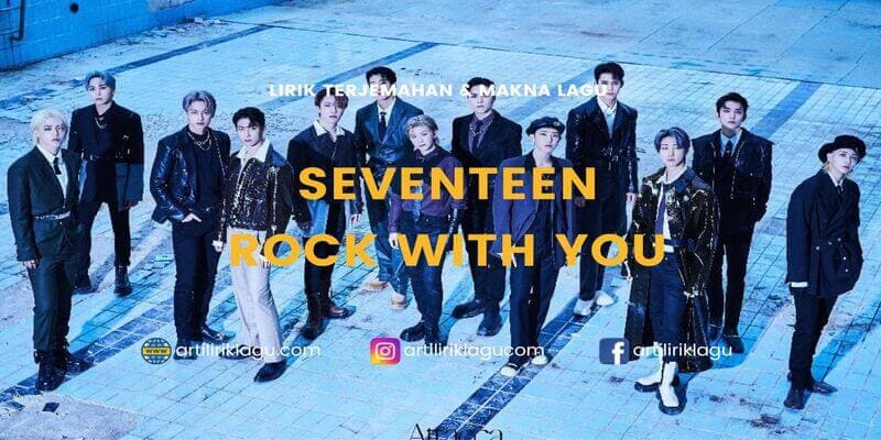 Lirik terjemahan Rock With You karya dari Seventeen