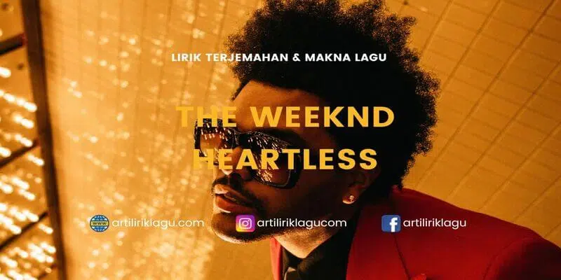 Lirik terjemahan Heartless karya dari The Weeknd